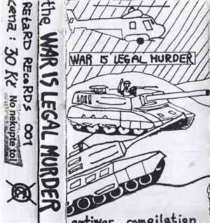 Various - War Is Legal Murder (Antiwar Compilation)