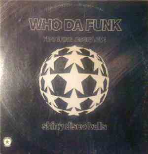Who Da Funk - Shiny Disco Balls