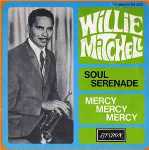 Willie Mitchell - Soul Serenade / Mercy Mercy Mercy