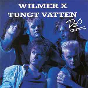 Wilmer X - Tungt Vatten