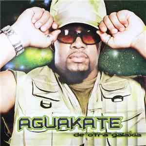 Aguakate - Aguakate De Otra Galaxia