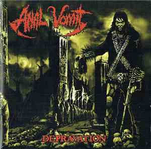 Anal Vomit - Depravation