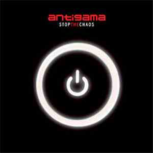Antigama - Stop The Chaos