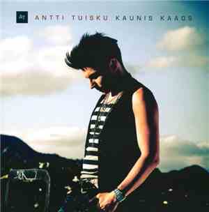 Antti Tuisku - Kaunis Kaaos