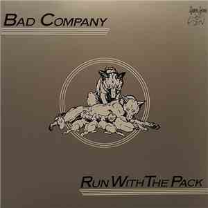 Bad Company  - Run With The Pack