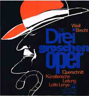 Bertolt Brecht, Kurt Weill, Lotte Lenya - Die Dreigroschenoper (Querschnitt)