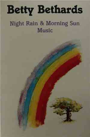 Betty Bethards - Night Rain & Morning Sun Music