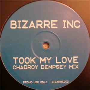 Bizarre Inc - Took My Love (Remix)