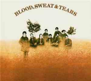Blood, Sweat And Tears - Blood, Sweat And Tears