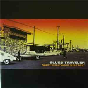 Blues Traveler - North Hollywood Shootout