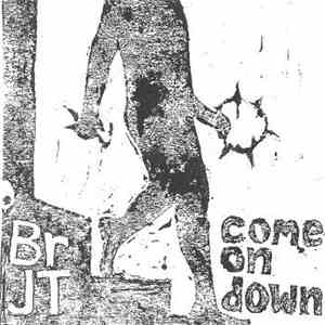 Brother JT - Come On Down