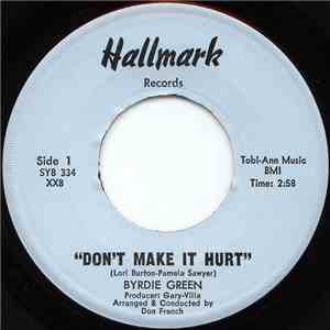 Byrdie Green - Don't Make It Hurt / The Magic Of Your Love