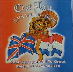 C'est Tout & Cock van der Palm - Voor Europa Veel Te Groot (Zingt De Hele Z ...
