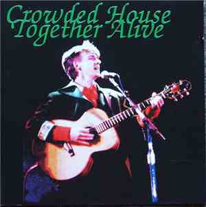 Crowded House - Together Alive