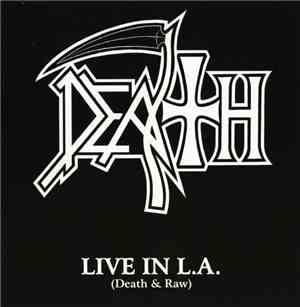 Death  - Live In L.A. (Death & Raw)