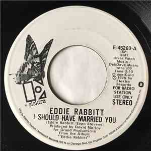 Eddie Rabbitt - I Should Have Married You