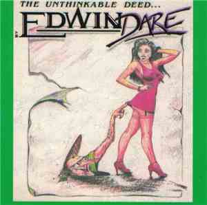 Edwin Dare - The Unthinkable Deed...