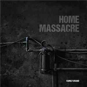 Family Grand - Home Massacre