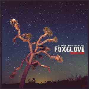 Foxglove  - Straight From The Heart