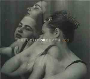 Freedom Or Death - Ego