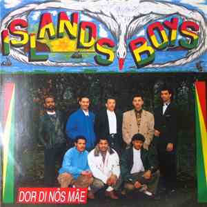 Islands Boys - Dor Di Nôs Mãe