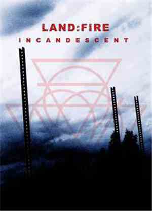 Land:Fire - Incandescent