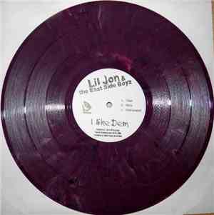 Lil' Jon & The East Side Boyz - Just A Bitch B/w I Like Dem