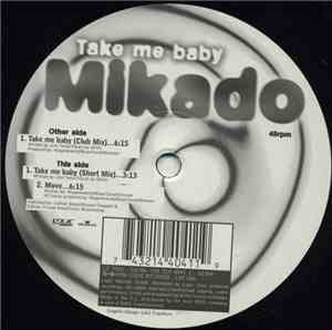 Mikado - Take Me Baby