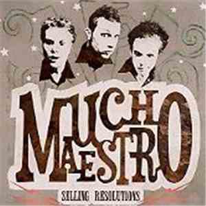 Mucho Maestro - Selling Resolutions