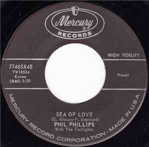 Phil Phillips With The Twilights - Sea Of Love / Juella
