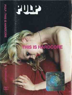 Pulp - This Is Hardcore