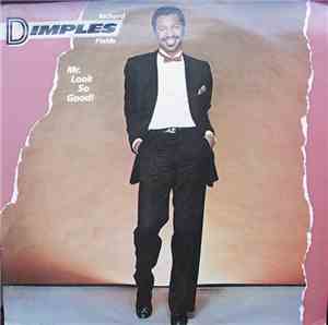 Richard Dimples Fields - Mr. Look So Good!