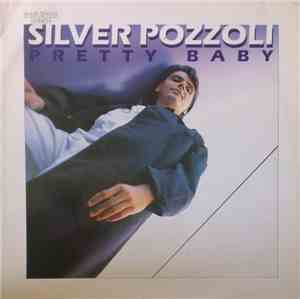 Silver Pozzoli - Pretty Baby
