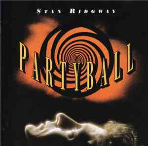 Stan Ridgway - Partyball