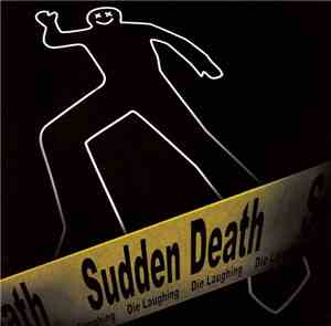 Sudden Death  - Die Laughing