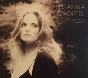 Suzanna Choffel - Hello Goodbye