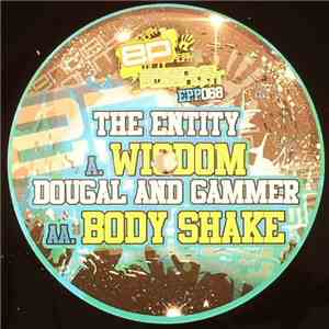 The Entity  / Dougal And Gammer - Wisdom / Body Shake