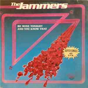 The Jammers - Be Mine Tonight