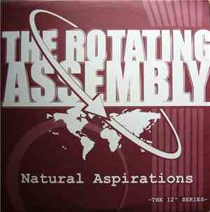 The Rotating Assembly - Natural Aspirations -The 12