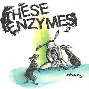 These Enzymes - The Henry E.P.