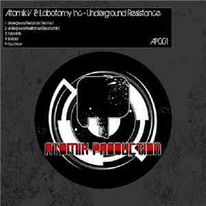 Atomik V & Lobotomy Inc - Underground Resistance