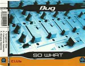 Bug - So What