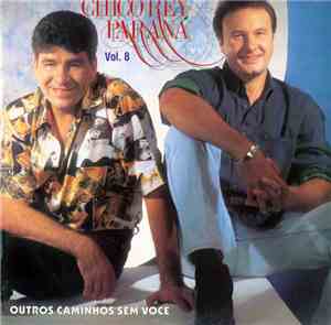 Chico Rey & Paraná - Vol. 8 - Outros Caminhos Sem Você