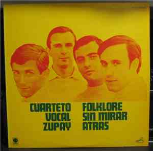Cuarteto Vocal Zupay - Folklore Sin Mirar Atras