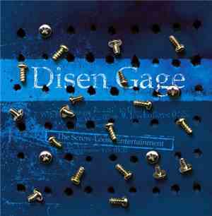 Disen Gage - The Screw-Loose Entertainment