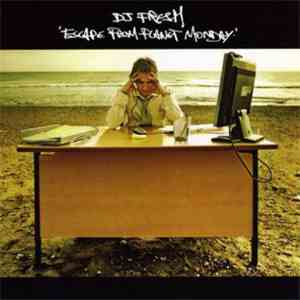 DJ Fresh - Escape From Planet Monday