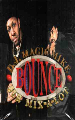 D.J. Magic Mike & Sir Mix-A-Lot - Bounce
