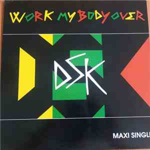 DSK - Work My Body Over