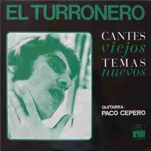 El Turronero - Cantes Viejos Temas Nuevos