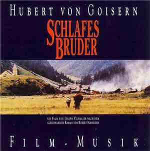 Hubert von Goisern - Schlafes Bruder (Film-Musik)
